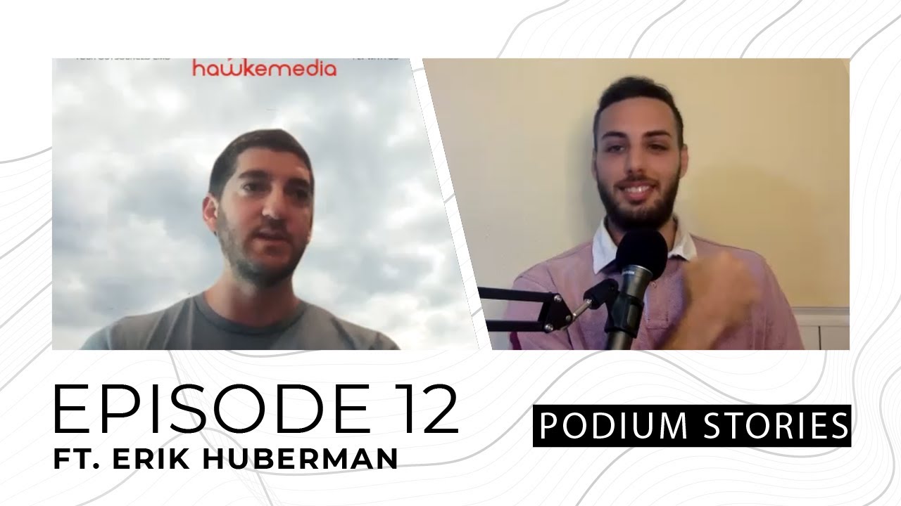 Erik Huberman, CEO @ Hawke Media | Episode 12 | Podium Stories w/ Marti Sanchez
