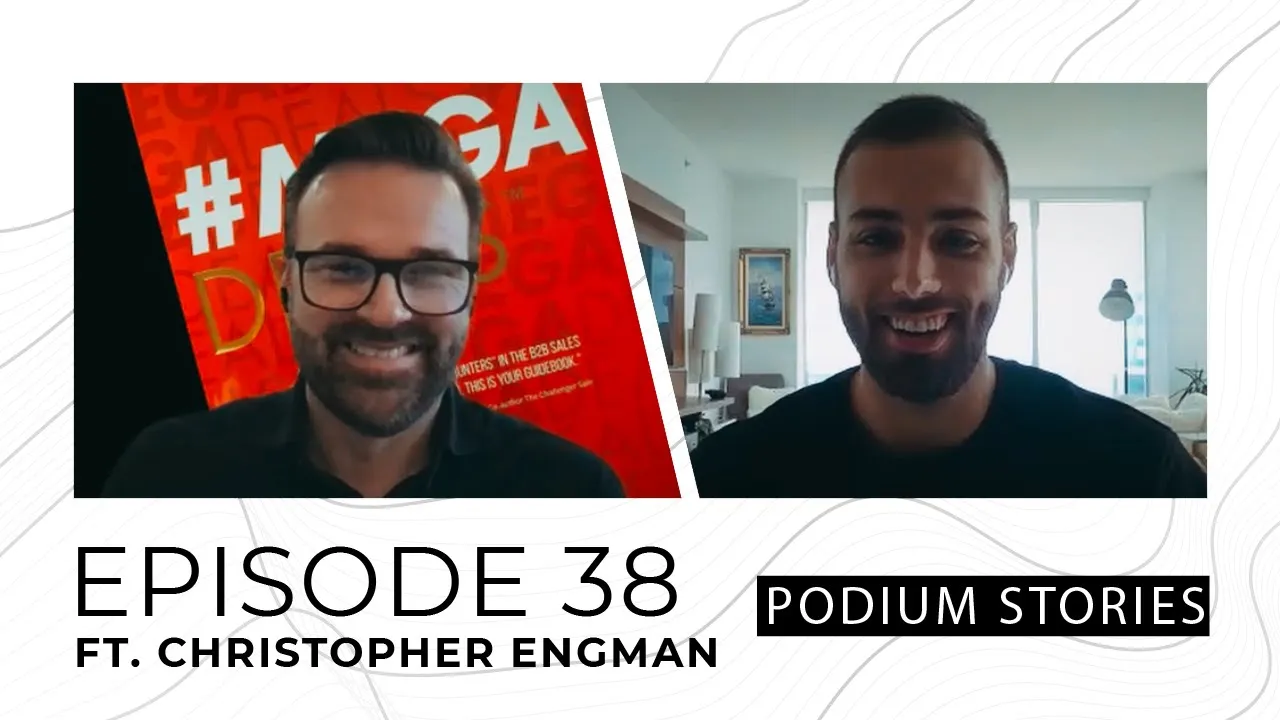 Christopher Engman, Co-Founder @ MegaDeals Advisory | Episode 38 | Podium Stories