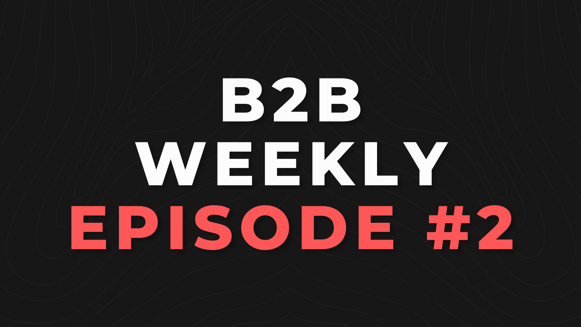 B2B Communication channels - B2B Weekly w/ Nemanja and Marti